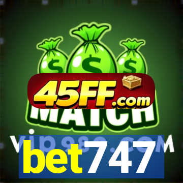 bet747