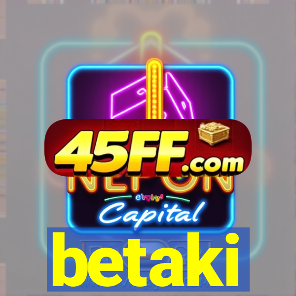 betaki