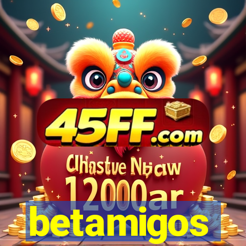 betamigos