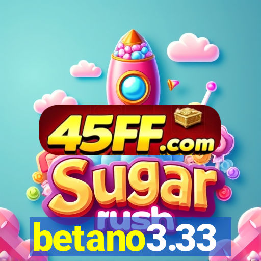 betano3.33