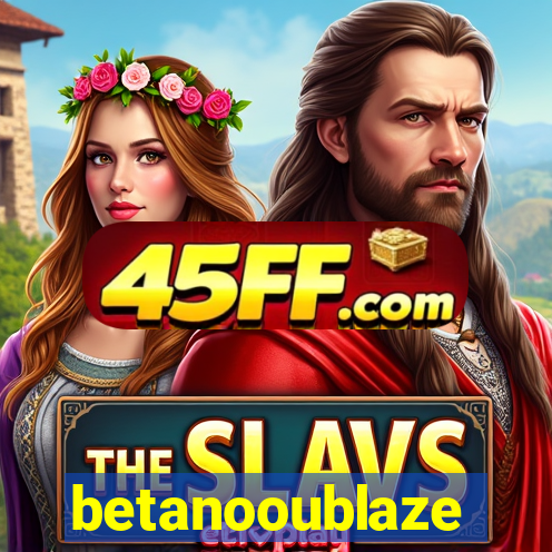 betanooublaze