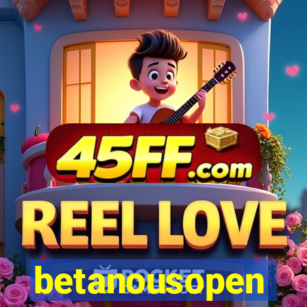 betanousopen