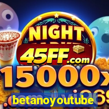 betanoyoutube