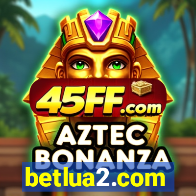betlua2.com
