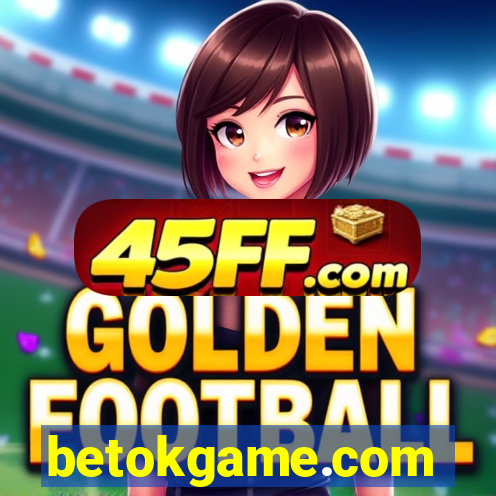 betokgame.com