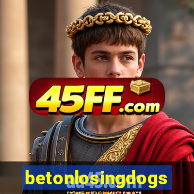 betonlosingdogs