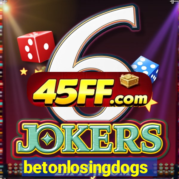 betonlosingdogs
