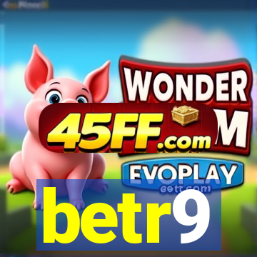 betr9