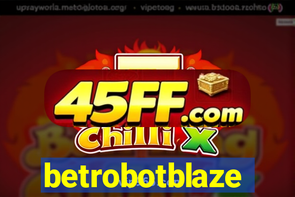 betrobotblaze