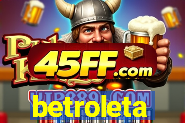 betroleta
