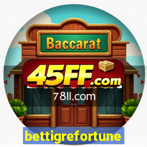 bettigrefortune
