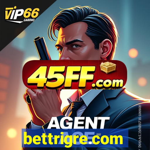 bettrigre.com