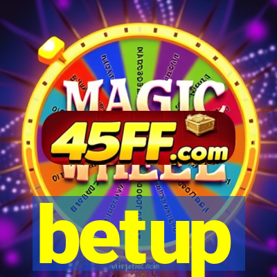 betup
