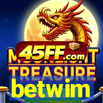 betwim