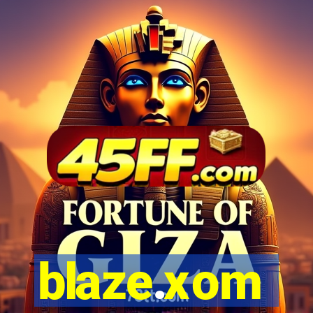 blaze.xom