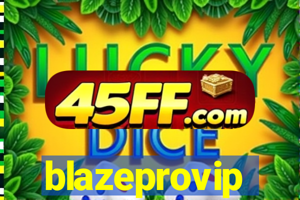 blazeprovip