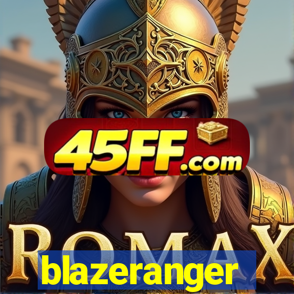 blazeranger