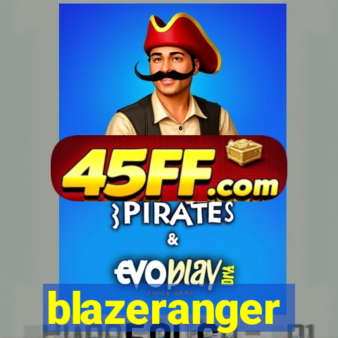 blazeranger
