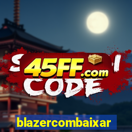 blazercombaixar