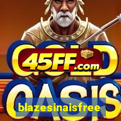 blazesinaisfree
