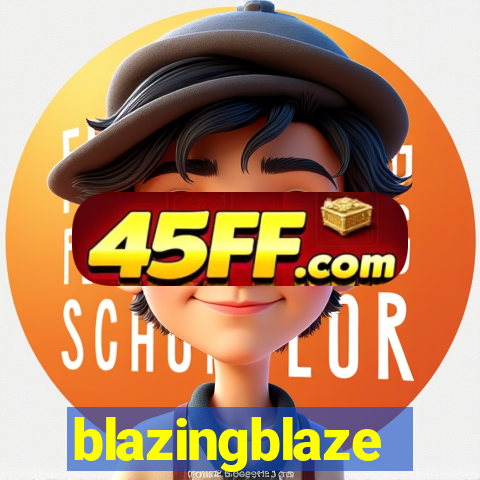 blazingblaze