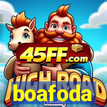 boafoda