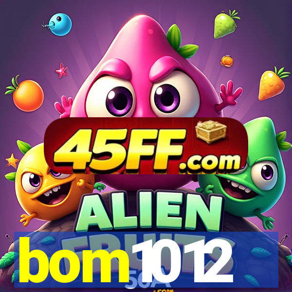 bom1012