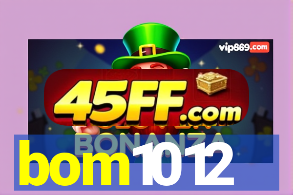 bom1012