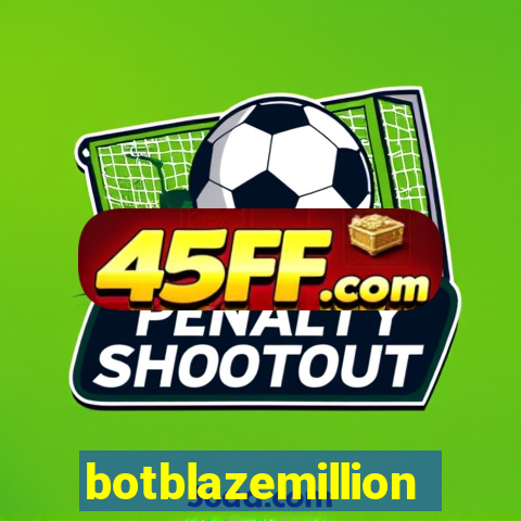 botblazemillion