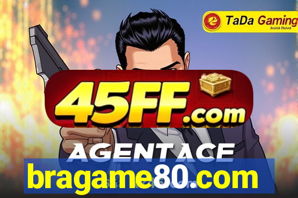 bragame80.com