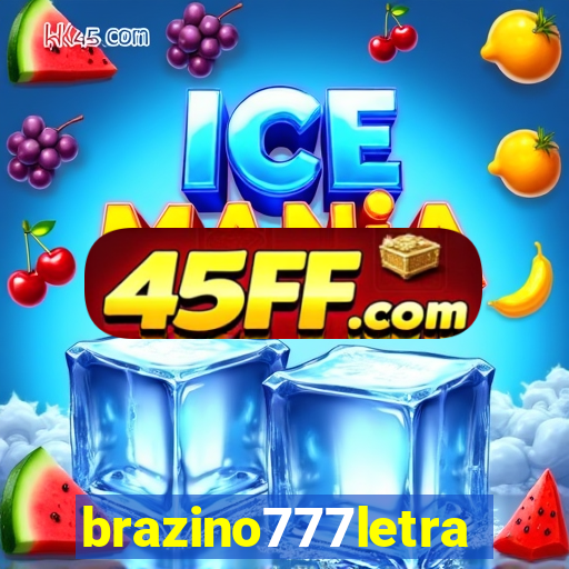 brazino777letra