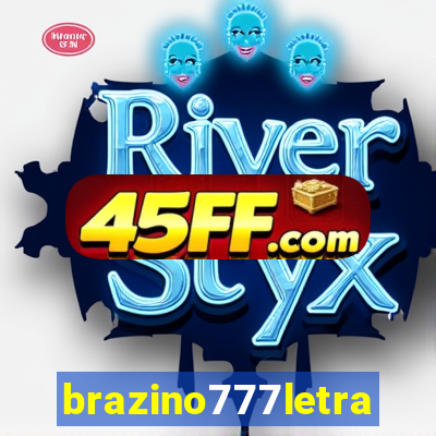 brazino777letra