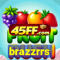 brazzrrs