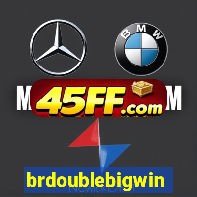 brdoublebigwin