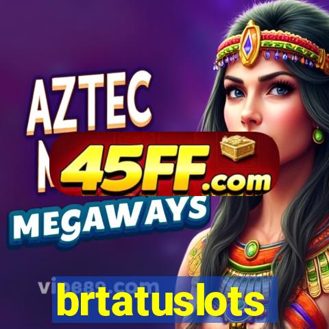 brtatuslots