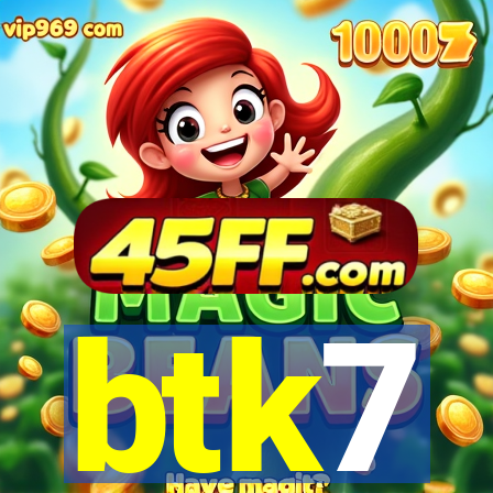btk7