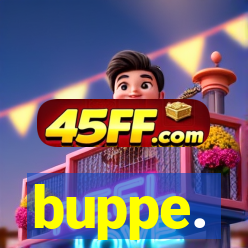 buppe.