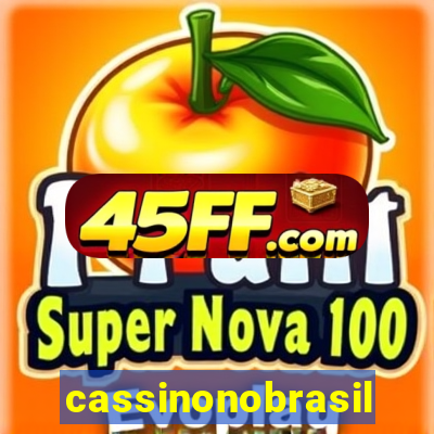 cassinonobrasil