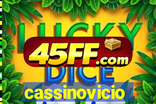 cassinovicio