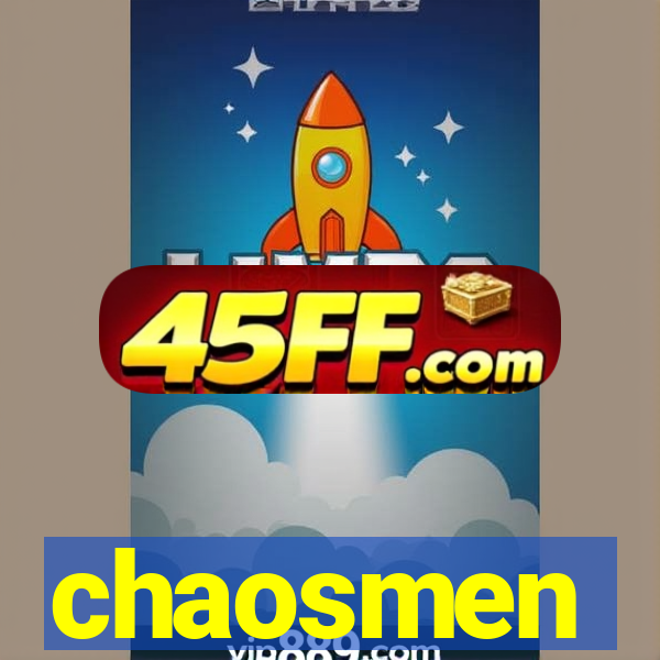 chaosmen