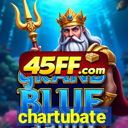 chartubate