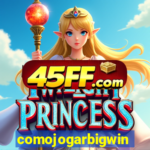 comojogarbigwin