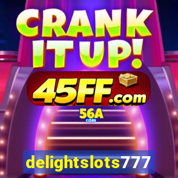 delightslots777