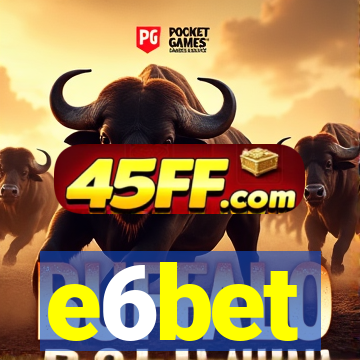 e6bet