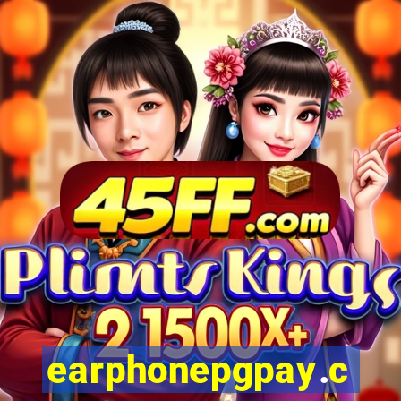 earphonepgpay.com