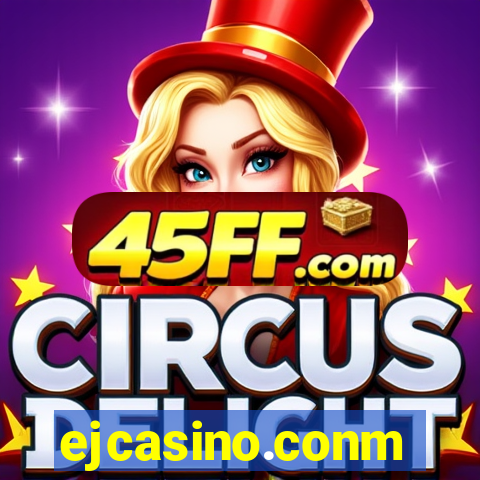 ejcasino.conm
