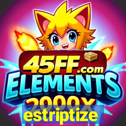 estriptize