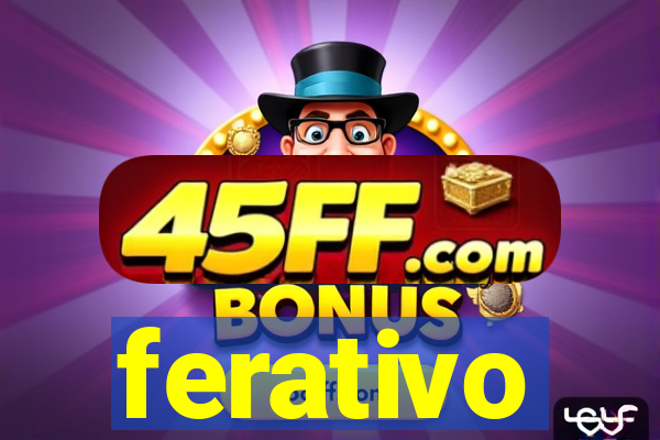 ferativo