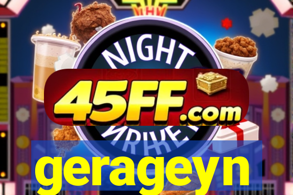 gerageyn