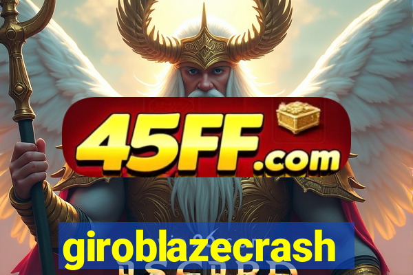 giroblazecrash